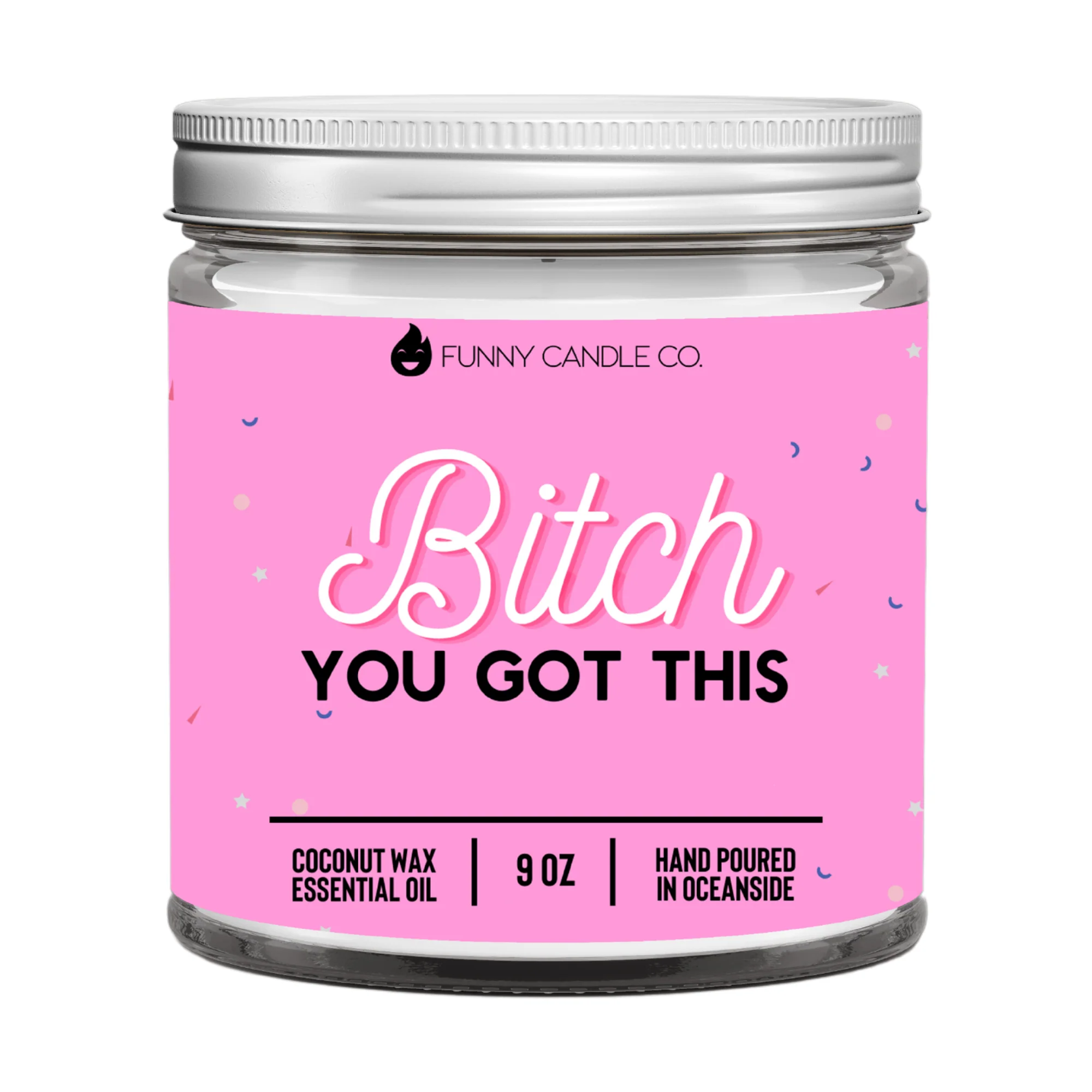 Bitch You Got This - 9oz Candle - Image 2